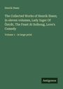 Henrik Ibsen: The Collected Works of Henrik Ibsen; In eleven volumes, Lady Inger Of Östråt, The Feast At Solhoug, Love's Comedy, Buch