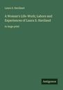 Laura S. Haviland: A Woman's Life-Work; Labors and Experiences of Laura S. Haviland, Buch