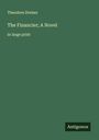 Theodore Dreiser: The Financier; A Novel, Buch