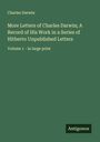 Charles Darwin: More Letters of Charles Darwin; A Record of His Work in a Series of Hitherto Unpublished Letters, Buch