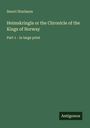 Snorri Sturlason: Heimskringla or the Chronicle of the Kings of Norway, Buch