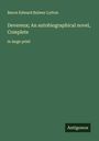 Baron Edward Bulwer Lytton: Devereux; An autobiographical novel, Complete, Buch