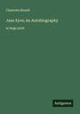 Charlotte Brontë: Jane Eyre; An Autobiography, Buch