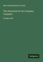 Baron Edward Bulwer Lytton: The Disowned; In Two Volumes, Complete, Buch