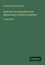 Gilbert Du Motie Lafayette: Memoirs, Correspondence and Manuscripts of General Lafayette, Buch