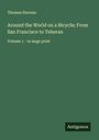 Thomas Stevens: Around the World on a Bicycle; From San Francisco to Teheran, Buch