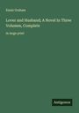 Ennis Graham: Lover and Husband; A Novel In Three Volumes, Complete, Buch
