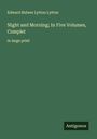 Edward Bulwer Lytton Lytton: Night and Morning; In Five Volumes, Complet, Buch