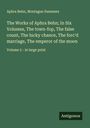 Aphra Behn: The Works of Aphra Behn; In Six Volumes, The town-fop, The false count, The lucky chance, The forc'd marriage, The emperor of the moon, Buch
