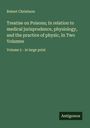 Robert Christison: Treatise on Poisons; In relation to medical jurisprudence, physiology, and the practice of physic, In Two Volumes, Buch