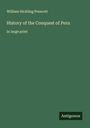 William Hickling Prescott: History of the Conquest of Peru, Buch