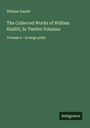 William Hazlitt: The Collected Works of William Hazlitt; In Twelve Volumes, Buch