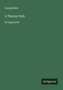 Georg Ebers: A Thorny Path, Buch