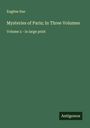 Eugène Sue: Mysteries of Paris; In Three Volumes, Buch