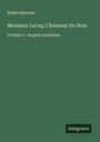 Emile Gaboriau: Monsieur Lecoq; L'honneur Du Nom, Buch