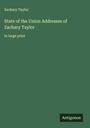 Zachary Taylor: State of the Union Addresses of Zachary Taylor, Buch