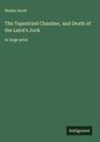 Walter Scott: The Tapestried Chamber, and Death of the Laird's Jock, Buch