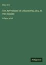 Eliza Grey: The Adventures of a Marmotte; And, At The Seaside, Buch