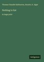 Thomas Chandle Haliburton: Nothing to Eat, Buch
