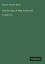 Edna St. Vincent Millay: Aria da Capo; A Play in One Act, Buch