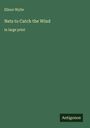 Elinor Wylie: Nets to Catch the Wind, Buch