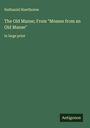 Nathaniel Hawthorne: The Old Manse; From "Mosses from an Old Manse", Buch
