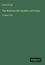 Kahlil Gibran: The Madman: His Parables and Poems, Buch
