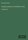 Susanna Moodie: George Leatrim; Or, the Mother's Test, Buch