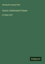 Alexandre Dumas Père: Cenci; Celebrated Crimes, Buch
