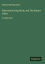 Richard Harding Davis: Billy and the Big Stick; and The Nature Faker, Buch