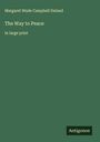 Margaret Wade Campbell Deland: The Way to Peace, Buch