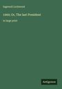 Ingersoll Lockwood: 1900; Or, The last President, Buch
