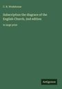 C. N. Wodehouse: Subscription the disgrace of the English Church, 2nd edition, Buch