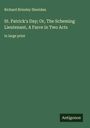 Richard Brinsley Sheridan: St. Patrick's Day; Or, The Scheming Lieutenant, A Farce in Two Acts, Buch