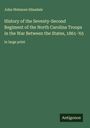 John Wetmore Hinsdale: History of the Seventy-Second Regiment of the North Carolina Troops in the War Between the States, 1861-'65, Buch