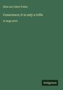 Eliza Lee Cabot Follen: Conscience; It is only a trifle, Buch