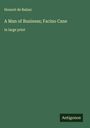 Honoré de Balzac: A Man of Business; Facino Cane, Buch