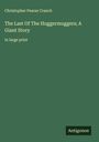Christopher Pearse Cranch: The Last Of The Huggermuggers; A Giant Story, Buch