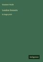 Humbert Wolfe: London Sonnets, Buch