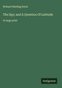 Richard Harding Davis: The Spy; and A Question Of Latitude, Buch