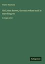Walter Hawkins: Old John Brown, the man whose soul is marching on, Buch