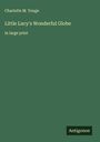 Charlotte M. Yonge: Little Lucy's Wonderful Globe, Buch