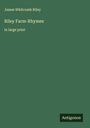 James Whitcomb Riley: Riley Farm-Rhymes, Buch