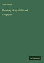 Clara Barton: The story of my childhood, Buch