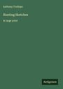 Anthony Trollope: Hunting Sketches, Buch