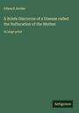 Edward Jorden: A Briefe Discovrse of a Disease called the Suffocation of the Mother, Buch