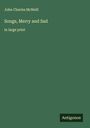 John Charles Mcneill: Songs, Merry and Sad, Buch