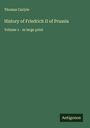 Thomas Carlyle: History of Friedrich II of Prussia, Buch
