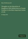 Mary Wollstonecraft: Thoughts on the Education of Daughters; With Reflections on Female Conduct, in the More Important Duties of Life, Buch