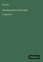 Ellen Key: The Education of the Child, Buch